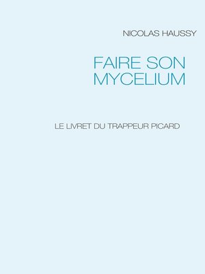 cover image of FAIRE SON MYCELIUM